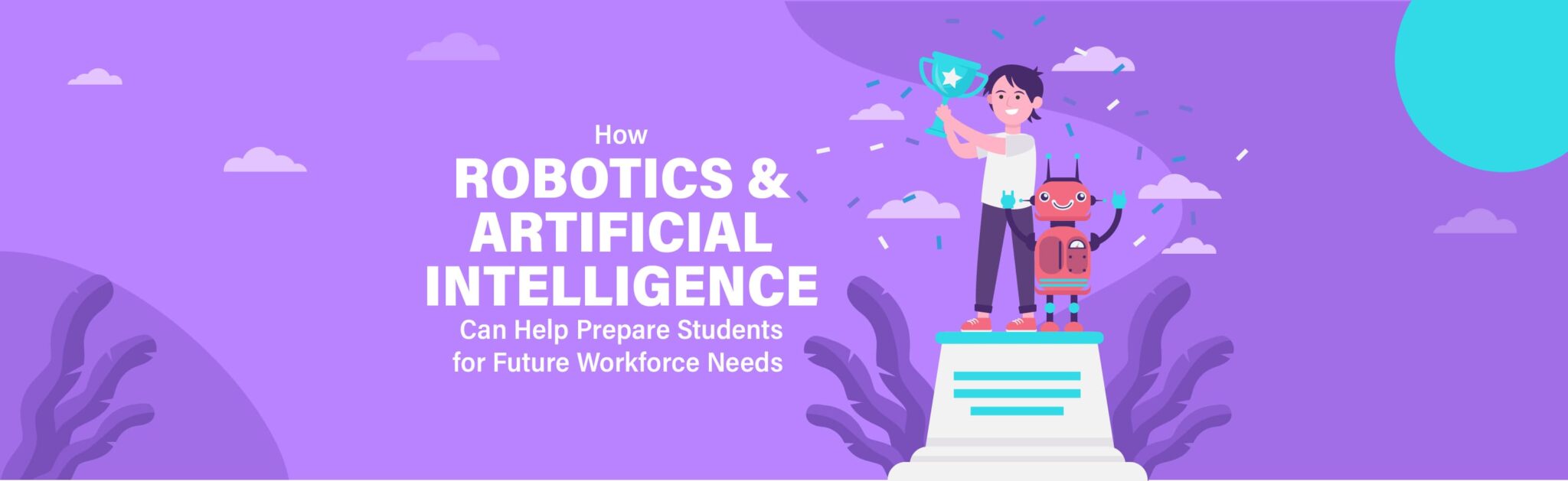 How Robotics and AI Can Help Prepare Students for Future Workforce ...